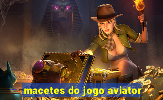 macetes do jogo aviator